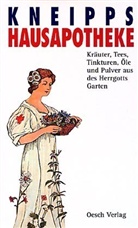 Sebastian Kneipp - Pfarrer Kneipps Hausapotheke