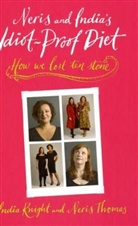 India Kinght, India Knight, Neris Thomas - Neris and India's Idiot-proof Diet