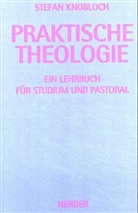 Stefan Knobloch - Praktische Theologie