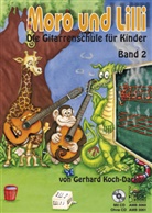 Gerhard Koch-Darkow - Moro und Lilli, Die Gitarrenschule für Kinder. Bd.2