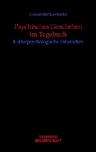 Alexander Kochinka - Psychisches Geschehen im Tagebuch