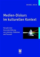 Daniel Kock - Medien-Diskurs im kulturellen Kontext