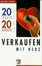 Hans-Uwe L. Köhler - Verkaufen mit Herz