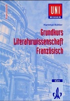 Hartmut Köhler - Grundkurs Literaturwissenschaft Französisch