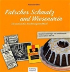 Rosemarie Köhler - Falsches Schmalz und Wiesenwein
