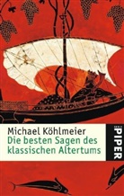 Michael Köhlmeier - Die besten Sagen des klassischen Altertums