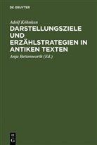Adolf Kohnken, Adolf Köhnken, Anj Bettenworth, Anja Bettenworth - Darstellungsziele und Erzählstrategien in antiken Texten