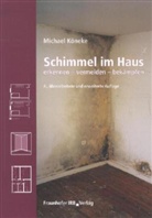 Michael Köneke - Schimmel im Haus