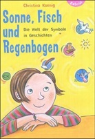 Christina Koenig - Sonne, Fisch und Regenbogen