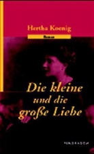 Hertha Koenig, Günthe Butkus - Die kleine und die große Liebe