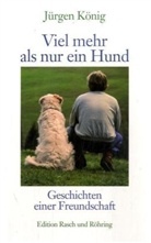 Jürgen König - Viel mehr als nur ein Hund