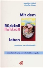 Joachim Körkel, Gunther Kruse - Rückfall bei Alkoholabhängigkeit