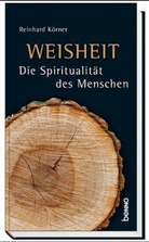Reinhard Körner - Weisheit
