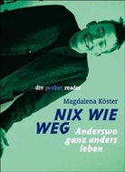 Magdalena Köster - Nix wie weg