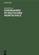 Rudolf K¿ster, Rudolf Köster - Eigennamen im deutschen Wortschatz