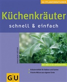 Engelbert Kötter, Henning Bornemann - Küchenkräuter schnell & einfach