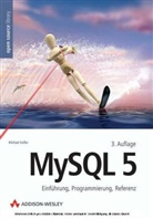 Michael Kofler - MySQL 5, m. CD-ROM