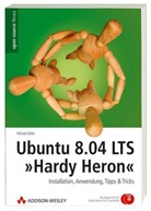 Michael Kofler - Ubuntu 8.04 LTS 'Hardy Heron', m. 2 CD-ROMs