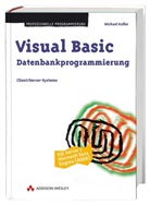 Michael Kofler - Visual Basic Datenbankprogrammierung, m. CD-ROM