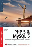 Michael Kofler, Bernd Öggi, Bernd Öggl - PHP 5 & MySQL 5, m. CD-ROM