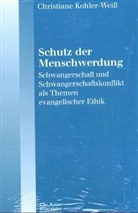 Christiane Kohler-Weiss - Schutz der Menschwerdung