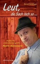 Bernd Kohlhepp - Leut, die Sach isch so . . .