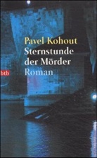 Pavel Kohout - Sternstunde der Mörder