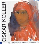 Oskar Koller - Oskar Koller, Gemalte Begegnungen, Aquarelle