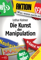 Lothar Kolmer - Die Kunst der Manipulation