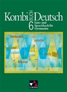 Gottlieb Gaiser, Gottlieb Gasiser, Karla Müller - Kombi-Buch Deutsch: 6. Jahrgangsstufe (auch für Bayern)