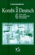 Gottlieb Gaiser, Karla Müller - Kombi-Buch Deutsch: 6. Jahrgangsstufe, Lehrerhandbuch (auch für Bayern), m. CD-ROM