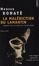 Moussa Konat', Moussa Konate, Moussa Konaté, Moussa (1951-2013) Konaté, KONATE MOUSSA, Moussa Konaté - Enquête sur les rives du fleuve Niger. La malédiction du lamantin
