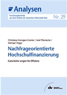 Christiane Konegen-Grenier, Axel Plünnecke, Michael Tröger - Nachfrageorientierte Hochschulfinanzierung