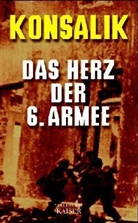 Heinz G. Konsalik - Das Herz der 6. Armee