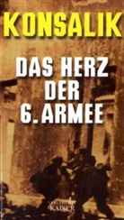 Heinz G. Konsalik - Das Herz der 6. Armee