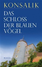 Heinz G. Konsalik - Das Schloß der blauen Vögel