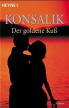 Heinz G. Konsalik - Der goldene Kuß