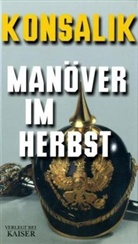 Heinz G. Konsalik - Manöver im Herbst