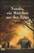 Heinz G. Konsalik - Natalia, ein Mädchen aus der Taiga
