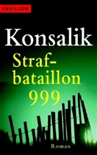 Heinz G. Konsalik - Strafbataillon 999