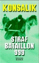 Heinz G. Konsalik - Strafbataillon 999