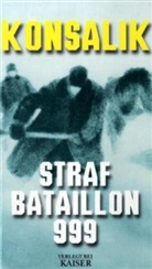 Heinz G. Konsalik - Strafbataillon 999