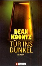 Dean Koontz, Dean R. Koontz - Tür ins Dunkel