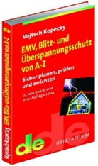 Vojtech Kopecky - EMV, Blitz- und Überspannungsschutz von A-Z, m. CD-ROM