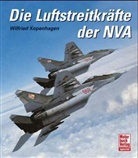 Wilfried Kopenhagen - Die Luftstreitkräfte der NVA
