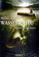 Markus K. Korb - Wasserscheu