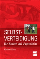 Michael Korn - Selbstverteidigung für Kinder und Jugendliche
