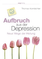Thomas Kornbichler - Aufbruch aus der Depression