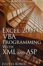 Julitta Korol, Julitta Koron - Excel 2007 Vba Programming With XML and Asp
