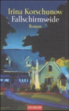 Irina Korschunow - Fallschirmseide